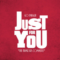 Go Phigga - J U S T  F O R  Y O U [Freestyle]