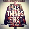 First Things First ft. Yo Gotti, Wiz Khalifa, Meek Mill & Curren$y (Prod. by ReLiX The Underdog)