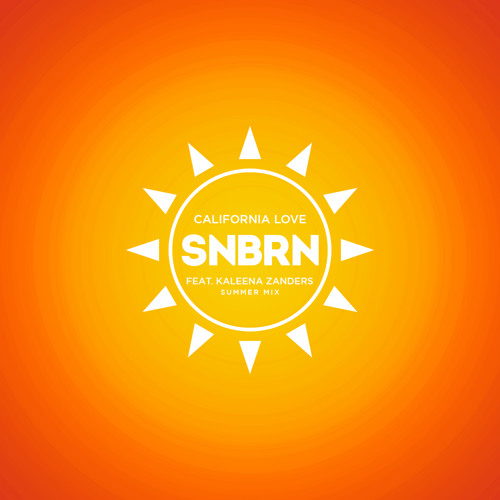SNBRN - California ft. Kaleena Zanders (Summer Mix)