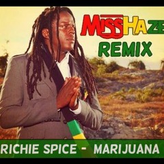 Richie Spice - Marijuana (Miss Haze Remix)FREE DOWNLOAD CLICK BUY