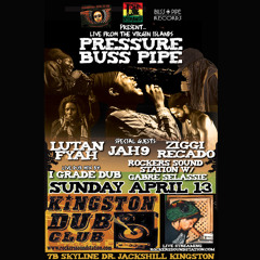 Pressure & I Grade Dub LIVE @ Kingston Dub Club 4/13/14 feat. Lutan Fyah, Jah9, Ziggi Recado, & more