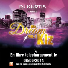 Dream Kiz Vol.1 By Dj Kurtis
