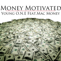 Money Motivated Feat.Mac Money