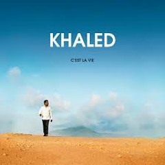 Cheb Khaled & Dj Red - F  - C'est La Vie (  ( Dj Na3im B Remix )