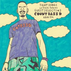 Tight Songs - Guest Selects Mix #3: Count Bass D