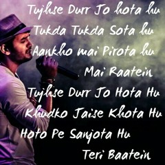 Tujhse Durr Jo Hota Hu