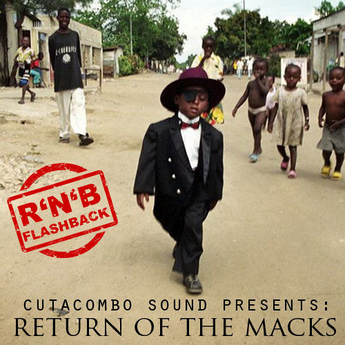 Return of the Macks (R'n'B Flashback)