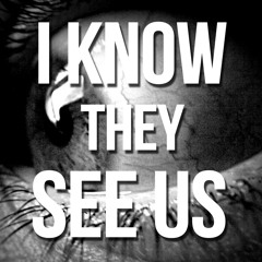 I Know They See Us *Explicit*