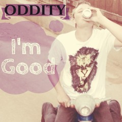 Im Good (Believe Me freestyle)