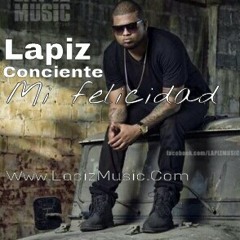 Lapiz Conciente - Mi felicidad