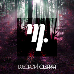 Duecrop - Olsanka (Original Mix) [Available July 7]