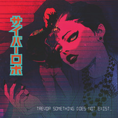 Trevor Something Does Not Exist Preview