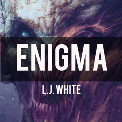 L.J. White - Enigma (Original Mix)(OUT SOON)