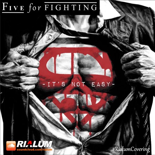 Superman (It's Not Easy) by Five for Fighting  Five for fighting,  Soundtrack to my life, Favorite lyrics