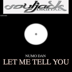 Numo Dan - Let Me Tell You (Original Mix) *Preview*