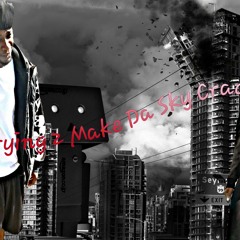 We Trying to make The Sky Crack