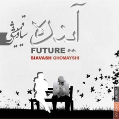 Siavash Ghomeishi -- Ayandeh
