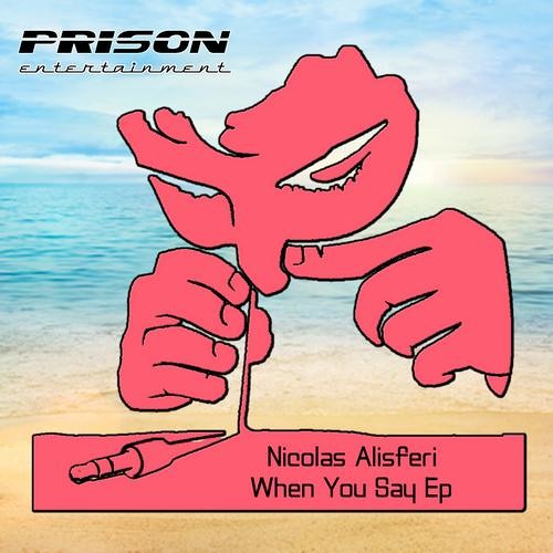 Nicolas Alisferi - When You Say
