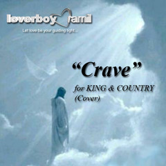 Crave - For King & Country [Acoustic Cover By Loverboy Ramil]