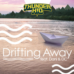 Drifting Away feat. Dani & DC (Original Mix)