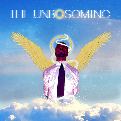 The Unbosoming (Prod @Ladies_LOVE__Aj)