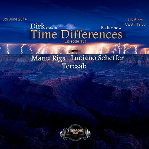Dirk - Time Differences 131 [8th June 2014] on Tm-radio.com