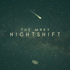 The MNKY - Nightshift