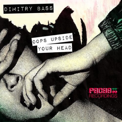 Dmitry Bass - Oops Upside Your Head [Pacha Recordings]