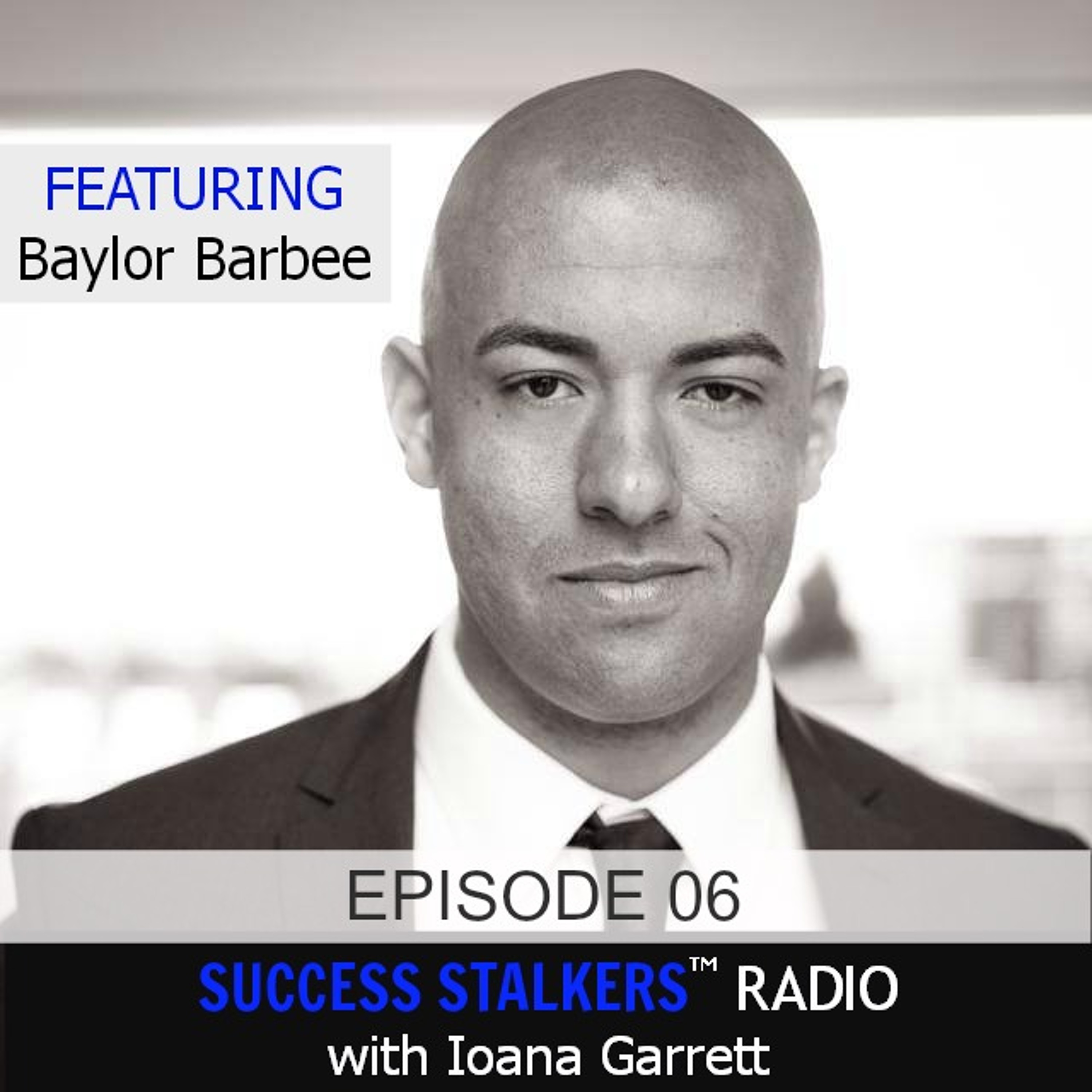 06: Baylor Barbee: Entrepreneur, Author & Triathlete Shares How He Turned His Failures Into Success. Image