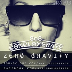808 Conglomerate - Zero Gravity