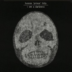 Bonnie 'Prince' Billy - Death to Everyone