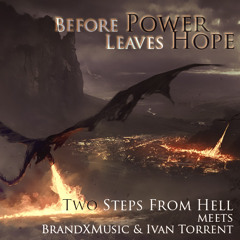 Before Power Leaves Hope - (2SFH, IvanTorrent & Brand X Music Mashup)
