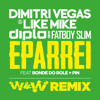 Dimitri Vegas & Like Mike, Diplo & Fatboy Slim - Eparrei ft Bonde Do Role & Pin (W&W Remix)