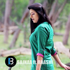 Sajna Ft. Raashi (Brand New Punjabi Song) 2014