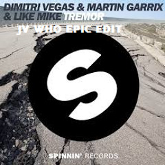 Dimitri Vegas & Like Mike & Martin Garrix - Tremor (JV WHO EPIC REMIX)