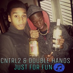 FLY CONTROL & DOUBLE HANDS - JUST FOR FUN- [EDDY & CADULA`S]