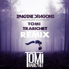 Imagine Dragons - Radioactive (Tomi Trabichet Remix)