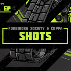 Forbidden Society & Coppa - Shots [FSRECS010SAMP2] OUT NOW