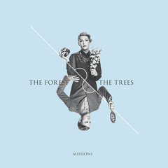 The Forest & The Trees - What We Lost