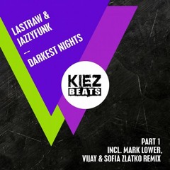 Lastraw & JazzyFunk - Darkest Nights (Vijay & Sofia Zlatko Remix)SNIPPET