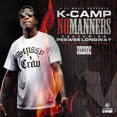 K Camp ft Peewee Longway - No Manners