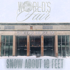 World's Fair - Snow About 10 Feet (Cody B.Ware, Remy Banks, Jeff Donna & Nasty Nigel)