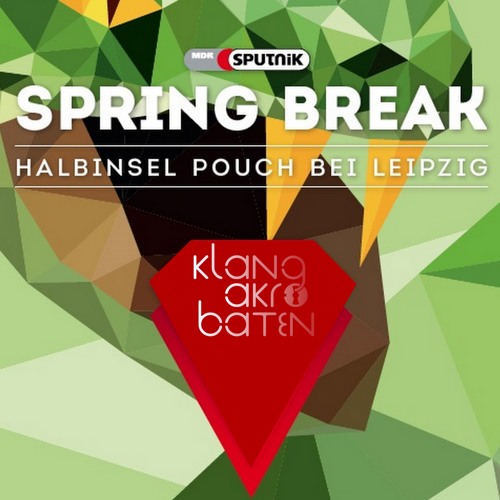 KlangAkrobaten @ Sputnik Springbreak 2014 (MainStage)