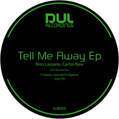 Niro Lassano, Carlos Raw - Tell Me Away (Jose Oli Remix)played by Stefano Noferini
