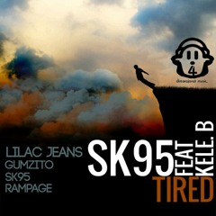 sk95 feat. Kele B - Tired (Lilac Jeans Rnb House Vocal Mix)