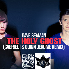 Dave Seaman - The Holy Ghost (Gabriel I & Quinn Jerome Remix) -FREE DOWNLOAD-