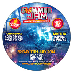 SUMMER JAM OFFICIAL MIX CD ★ HOUSE ★ MIXED BY KAPITAL ★ FRI 11TH JULY @ THE GARAGE