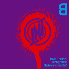 David Temessi-Dirty People (Necio-remix bootleg-Unmastered)