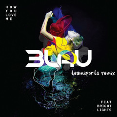 3lau ft. Brightlights - How You Love Me (Teamsports Remix)