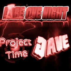 Dare One Night (Gavinelli & Project Time Mashup)
